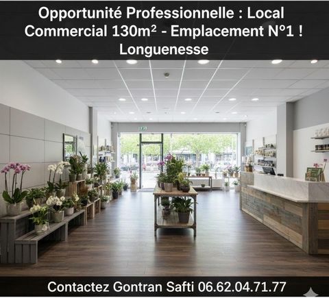 Opportunité Professionnelle : Local Commercial 130m² - Emplacement N°1 !